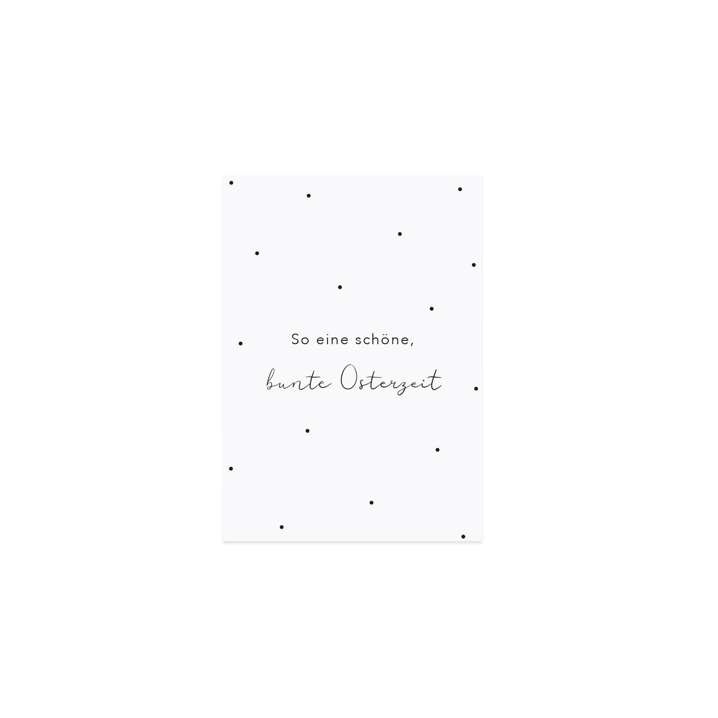 Osterkarte "so eine schöne bunte Osterzeit"
