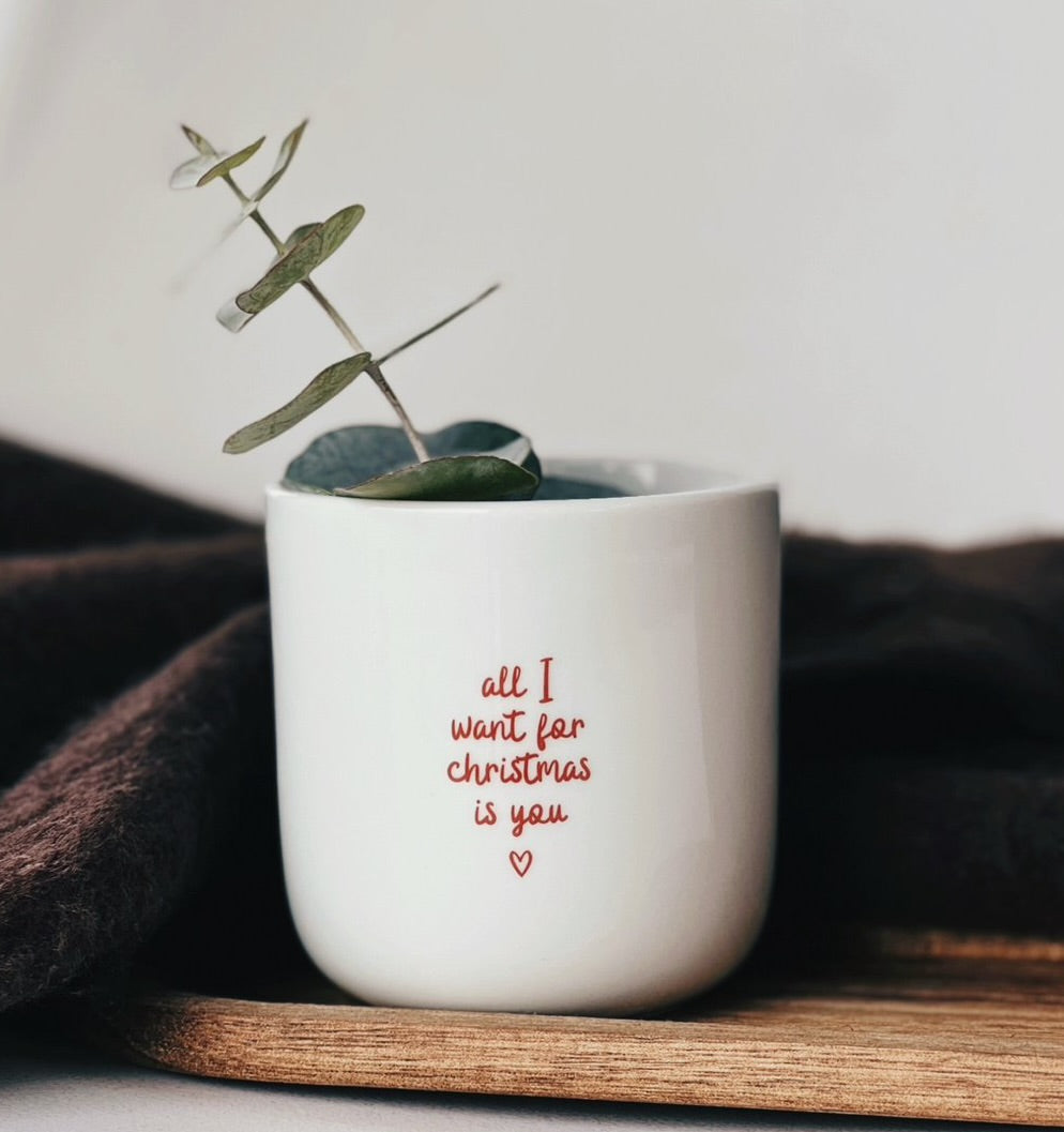 Becher „all I want for Christmas is you“