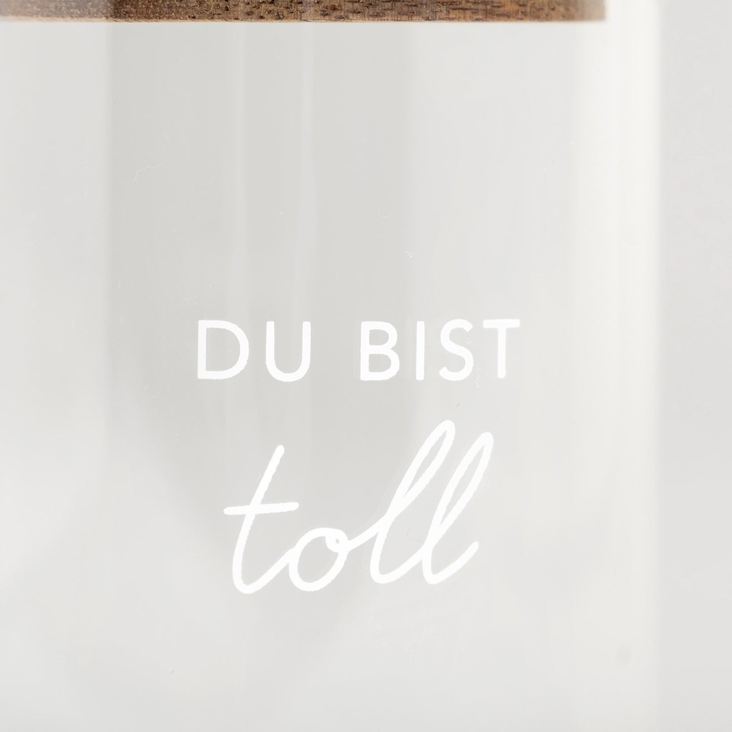 Mini Vorratsglas Du bist toll 9cm